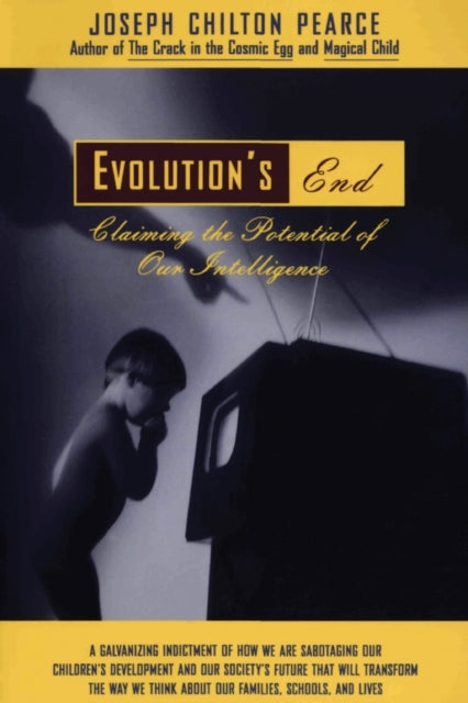 Book cover of: Evolutions End. By: Joseph C. Pearce