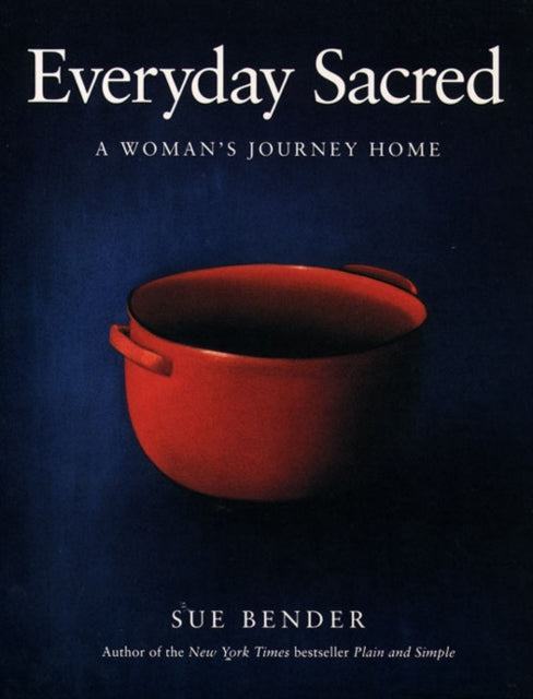 Book cover of: Everyday Sacred. By: Sue Bender