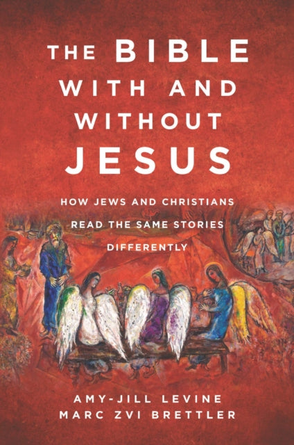 Book cover of: Bible With and Without Jesus. By: Amy-Jill Levine