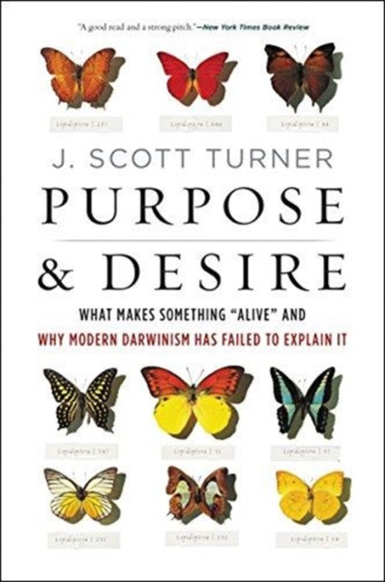 Book cover of: Purpose and Desire. By: J. Scott Turner