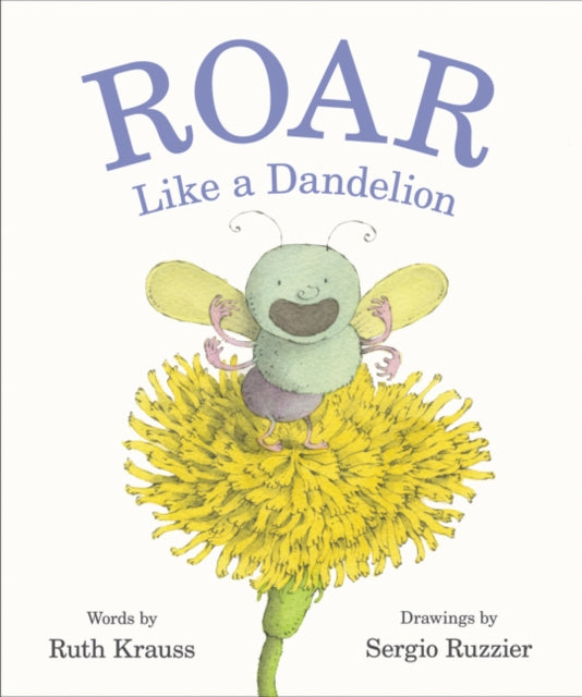 Book cover of: Roar Like a Dandelion