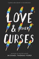 Book cover of: Love & Other Curses. By: Michael Thomas Ford