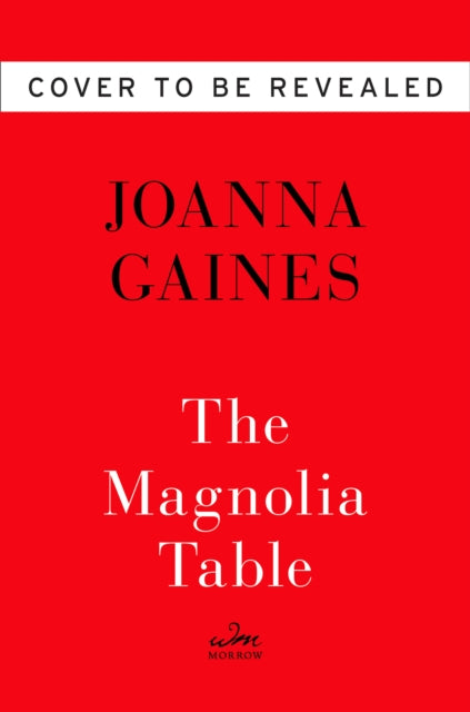 Book cover of: Magnolia Table. By: Joanna Gaines
