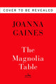 Book cover of: Magnolia Table. By: Joanna Gaines