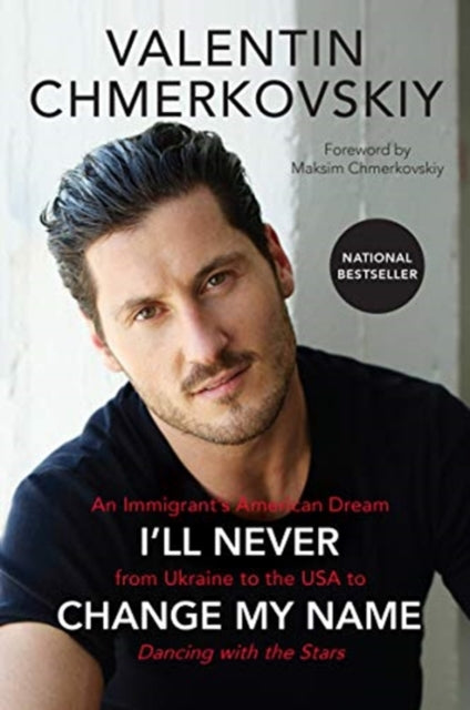 Book cover of: I'll Never Change My Name. By: Valentin Chmerkovskiy