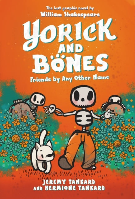 Book cover of: Yorick and Bones: Friends by Any Other Name. By: Jeremy Tankard