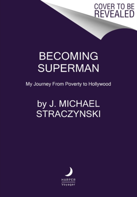 Book cover of: Becoming Superman. By: J. Michael Straczynski