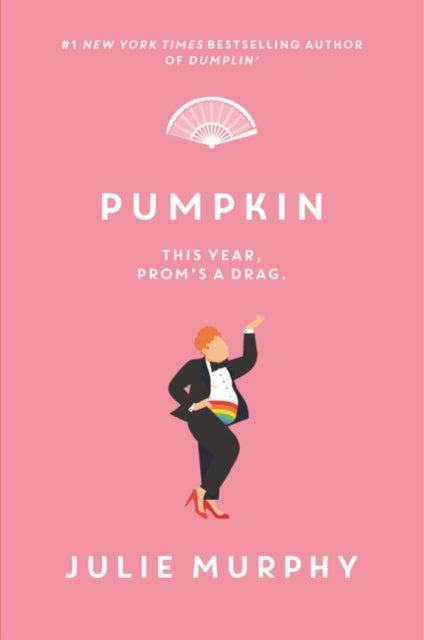 Book cover of: Pumpkin. By: Julie Murphy