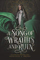 Book cover of: Song of Wraiths and Ruin. By: Roseanne A. Brown