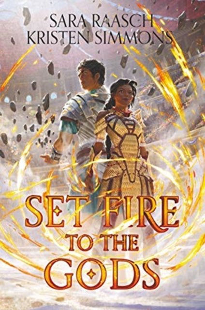 Book cover of: Set Fire to the Gods. By: Sara Raasch