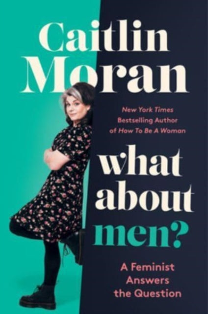 Book cover of: What About Men?. By: Caitlin Moran