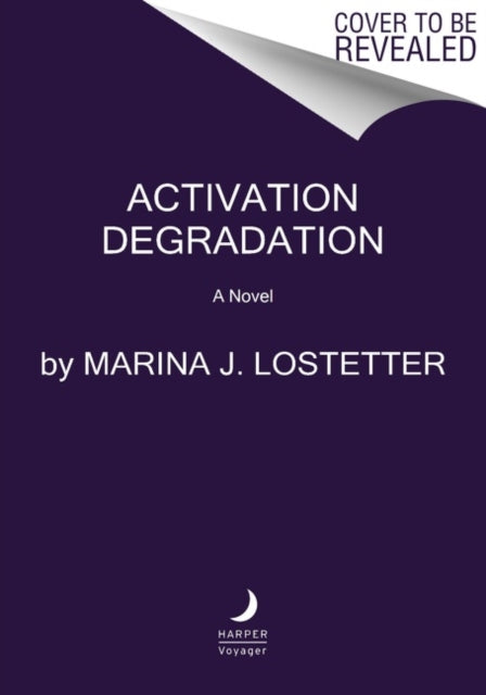 Book cover of: Activation Degradation. By: Marina J. Lostetter