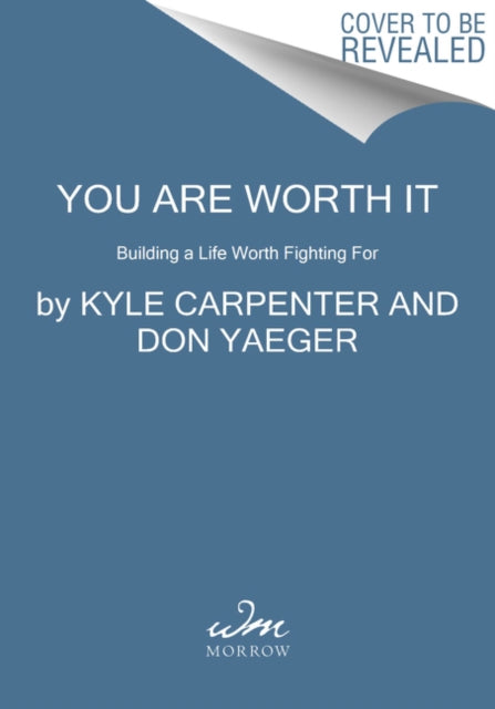 Book cover of: You Are Worth It. By: Kyle Carpenter