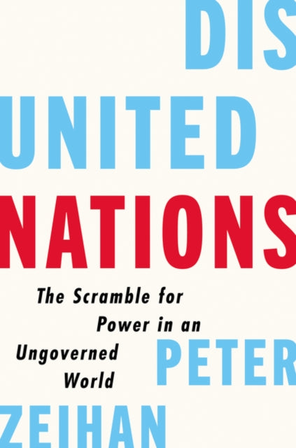 Book cover of: Disunited Nations. By: Peter Zeihan