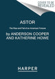 Book cover of: Astor. By: Anderson Cooper