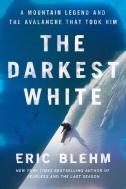 Book cover of: Darkest White. By: Eric Blehm