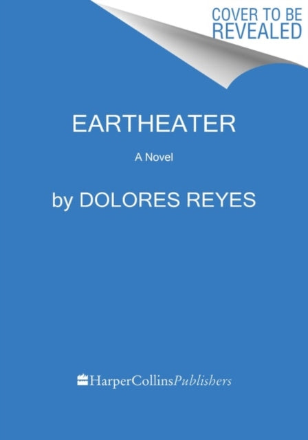 Book cover of: Eartheater. By: Dolores Reyes