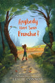 Book cover of: Anybody Here Seen Frenchie?. By: Leslie Connor