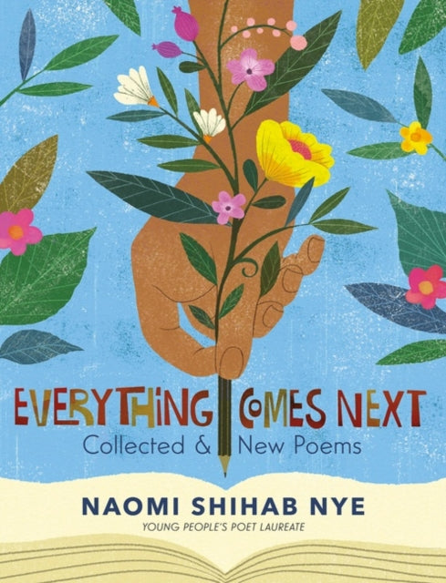 Everything Comes Next, Collected and New Poems 9780063013469 Naomi Shihab Nye