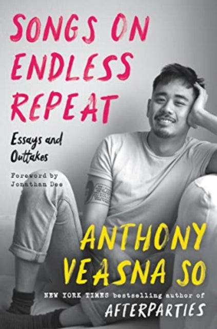 Book cover of: Songs on Endless Repeat. By: Anthony Veasna So