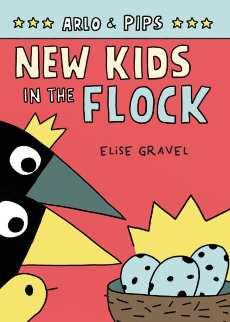Book cover of: Arlo & Pips #3: New Kids in the Flock. By: Elise Gravel