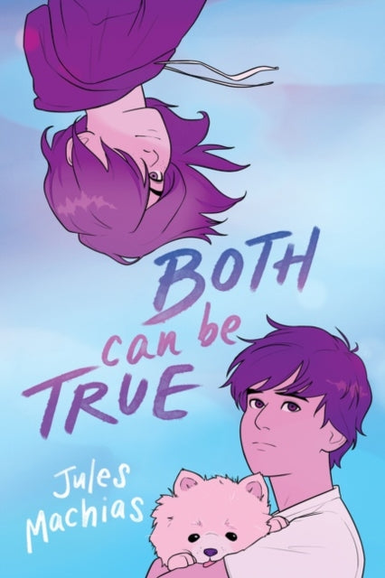 Book cover of: Both Can Be True. By: Jules Machias