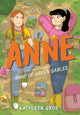 Book cover of: Anne: An Adaptation of Anne of Green Gables (Sort Of). By: Kathleen Gros