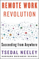 Book cover of: Remote Work Revolution. By: Tsedal Neeley