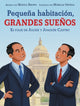 Book cover of: Pequena habitacion, grandes suenos/ Small Room, Big Dreams. By: Monica Brown