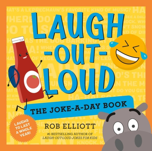 Book cover of: Laugh-Out-Loud: The Joke-a-Day Book. By: Rob Elliott