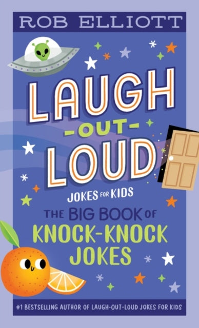 Book cover of: Laugh-Out-Loud: The Big Book of Knock-Knock Jokes. By: Rob Elliott