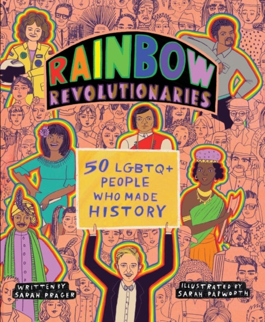 Book cover of: Rainbow Revolutionaries. By: Sarah Prager