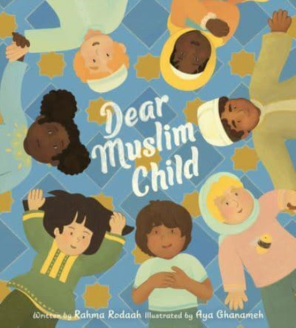 Book cover of: Dear Muslim Child. By: Rahma Rodaah