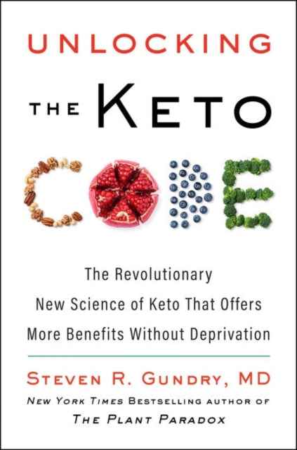 Book cover of: Unlocking the Keto Code. By: Steven R. Gundry