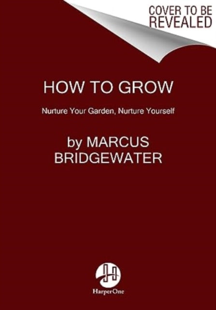 Book cover of: How to Grow. By: Marcus Bridgewater