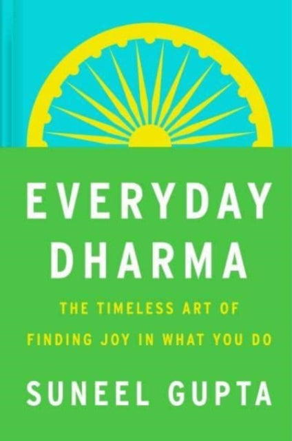 Book cover of: Everyday Dharma. By: Suneel Gupta
