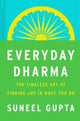 Book cover of: Everyday Dharma. By: Suneel Gupta