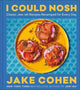 Book cover of: I Could Nosh. By: Jake Cohen