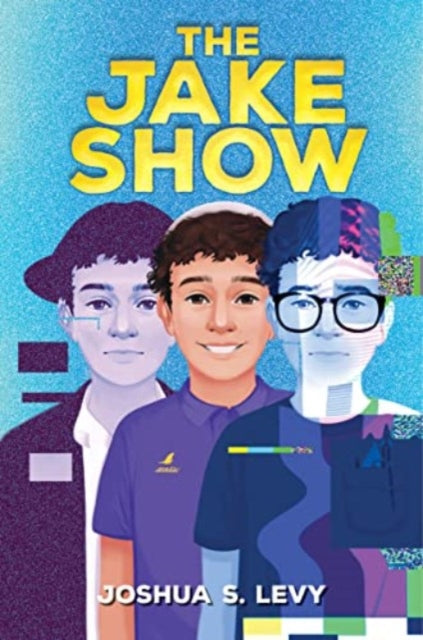 Book cover of: Jake Show. By: Joshua S. Levy