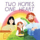 Book cover of: Two Homes, One Heart. By: Jessica Young