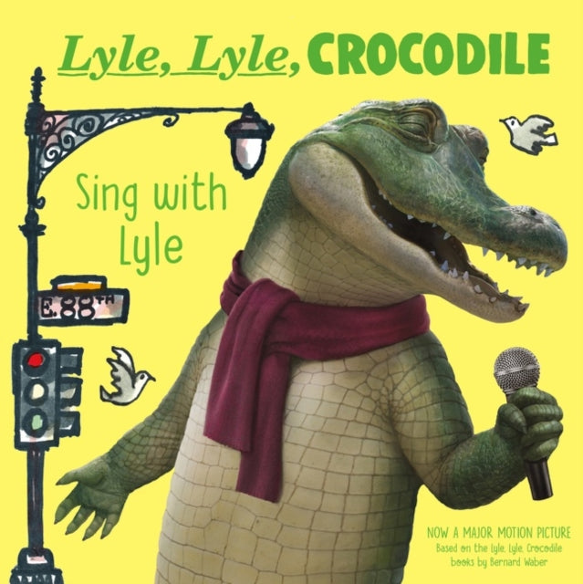 Book cover of: Lyle, Lyle, Crocodile: Sing with Lyle
