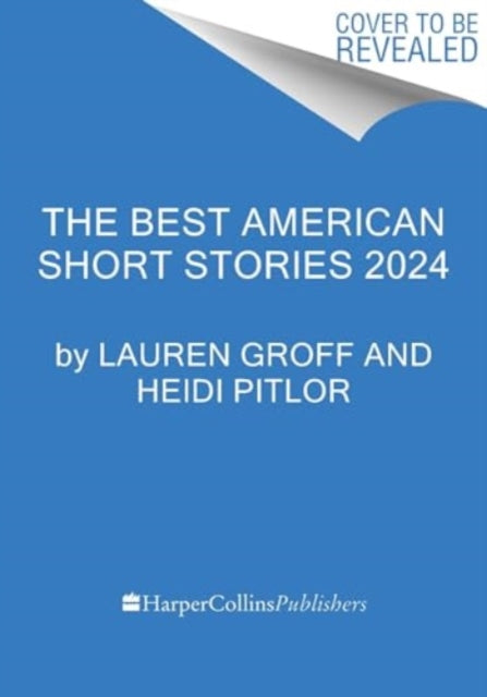 Book cover of: Best American Short Stories 2024. By: Lauren Groff