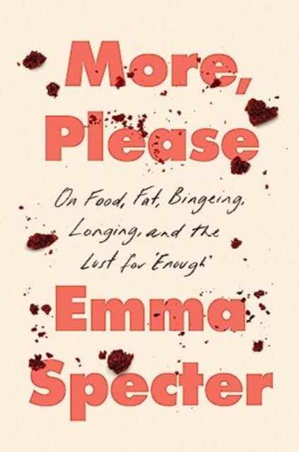 Book cover of: More, Please. By: Emma Specter