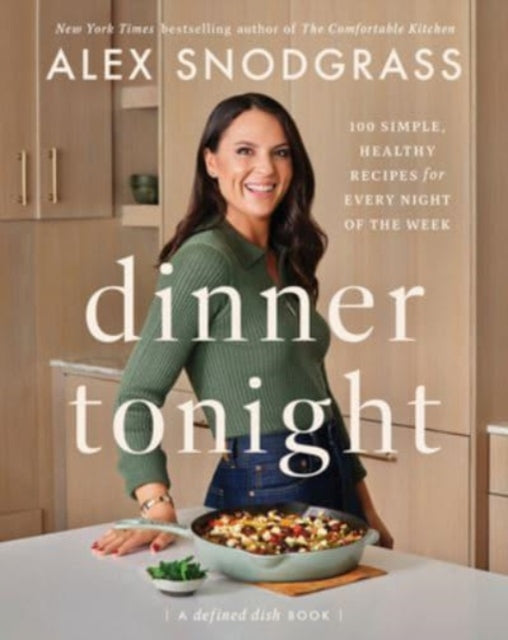 Book cover of: Dinner Tonight. By: Alex Snodgrass