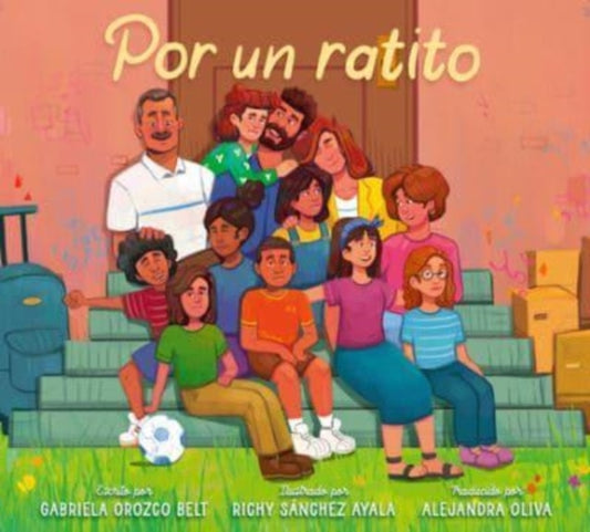 Book cover of: Por un ratito / Only for a Little While. By: Gabriela Orozco Belt
