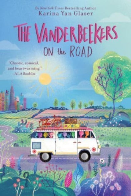 Book cover of: Vanderbeekers on the Road. By: Karina Yan Glaser