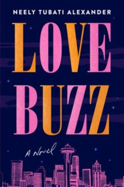 Book cover of: Love Buzz. By: Neely Tubati-Alexander