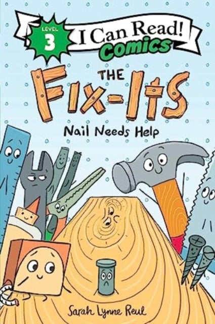 Book cover of: Fix-Its: Nail Needs Help. By: Sarah Lynne Reul