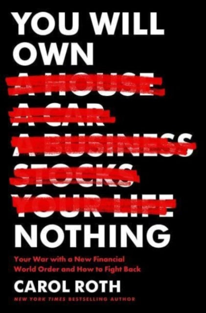 Book cover of: You Will Own Nothing. By: Carol Roth