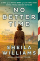 Book cover of: No Better Time. By: Sheila Williams